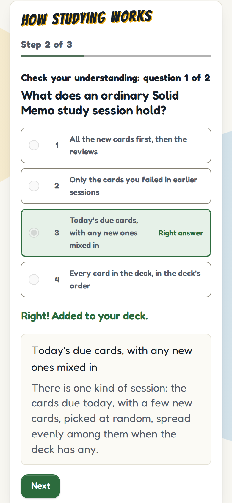 A question in the chapter How studying works on a phone, step 2 of 3: four answers to What does an ordinary Solid Memo study session hold?, the right one chosen and marked Right answer, and the card it adds to the deck, with its explanation, above a Next button.